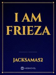 I am Frieza Imperfect Novel