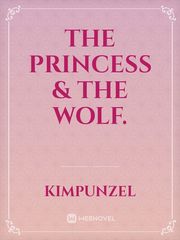 The Princess & The Wolf. Jungle Novel