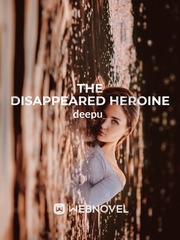 The Disappeared Heroine Girlfriend Novel