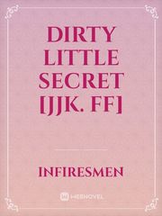 Dirty Little Secret [jjk. ff] Book