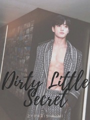 DIRTY LITTLE SECRET [j.jk ff] Our Little Secret Novel