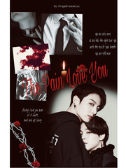 the Pain love you Jungkook Novel