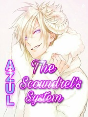 Azul: The Scoundrel's System (Hiatus) God Of Lust Novel