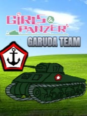Girls Und Panzer : Garuda Team (Fanmade) School Shooting Novel