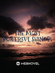 THE MOST POWERFUL SHINOBI Shuumatsu Novel