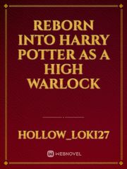 Reborn Into Harry Potter As A High Warlock Fantastic Beasts And Where To Find Them 2 Novel