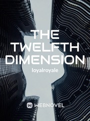 The Twelfth Dimension Wells Novel