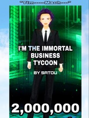 I'm the Immortal Business Tycoon Machine Novel