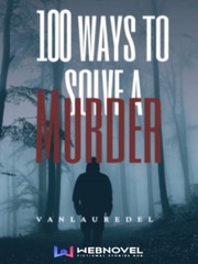 100 Ways to Solve a Murder Unsaid Novel