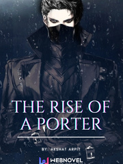 The Rise Of A Porter Gods Novel