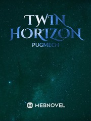 Twin Horizon(DROPPED) Invisible Girl Novel