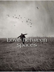 Love Between Spaces Book