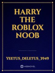 Harry the roblox noob Book