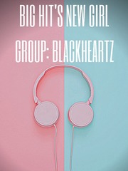 Big Hit's New Girl Group: Blackheartz Band Novel
