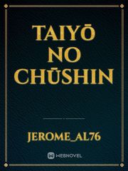 Taiyō no chūshin Father Novel