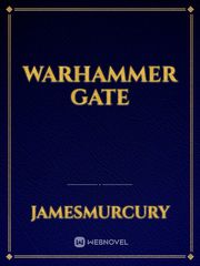 Warhammer gate Warhammer Fanfic