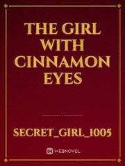 The Girl With Cinnamon Eyes Serious Novel