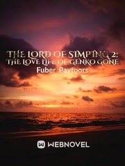 The Lord of Simping 2: The Love Life of Genko Gone 80s Novel