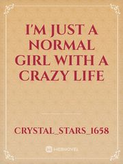 I'm just a Normal girl with a Crazy life Book