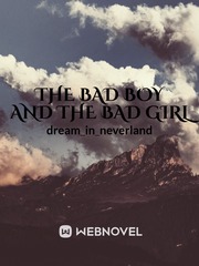 The Bad Boy And The Bad Girl Walk Away Novel