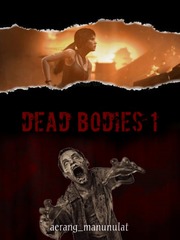 Dead Bodies (Completed) Tagalog Malay Novel
