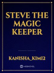 Steve the magic keeper Vampire Love Novel