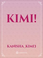 kimi! Tears Of A Tiger Novel