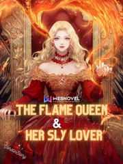 The Flame Queen And Her Sly Lover Red Queen Novel