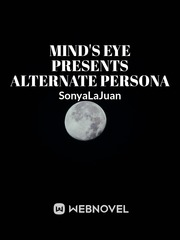 Mind's Eye Presents Alternate Persona Nonfiction Novel