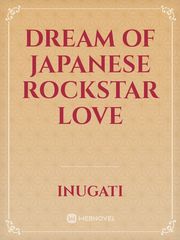 Dream Of Japanese Rockstar Love Visual Novel