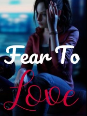 Fear To Love Book