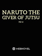 Naruto The Giver of Jutsu Naruto Jiraiya Novel