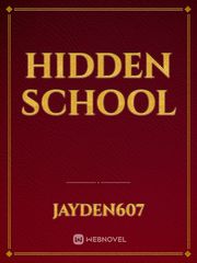 Hidden School Middle School Novel