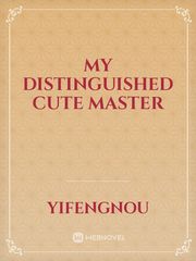 My Distinguished Cute Master Book