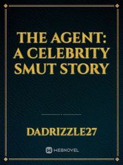 The Agent: A Celebrity Smut Story Foot Fetish Novel