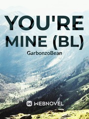 You're Mine (BL) Femdom Novel
