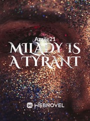 Milady is a Tyrant Sex Slave Novel