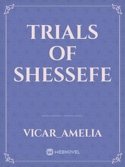 Trials of shessefe Book