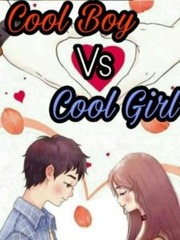 Cool Boy Vs Cool Girl Cool Novel
