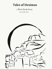 Tales of Heximus: a Fantasy West-Punk Story Book