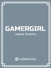 GamerGirl Gamer Girl Novel