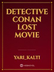 Detective Conan lost movie Conan Novel