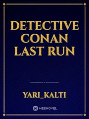 detective Conan last run Conan Novel