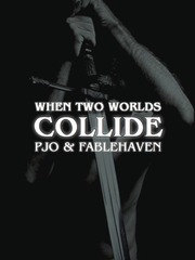 When Two Worlds Collide | PJO x Fablehaven Pjo Fanfic