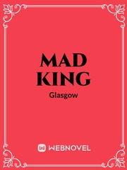 Mad King The Mad King Novel