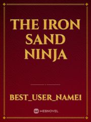 The Iron Sand Ninja Magnet Novel