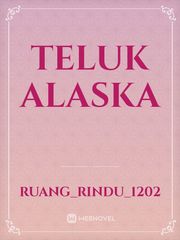 Alaska novel teluk Resensi Novel