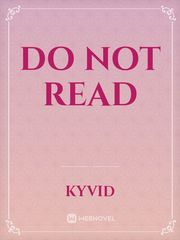 do not read Read Novel
