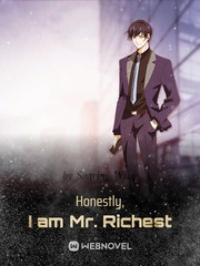 Honestly, I am Mr. Richest The Good Girl Novel