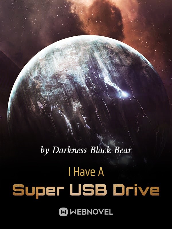 Meloso pronóstico Punto Read I Have A Super Usb Drive - Darkness Black Bear - Webnovel
